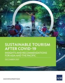 Sustainable Tourism After COVID-19 : Insights and Recommendations for Asia and the Pacific