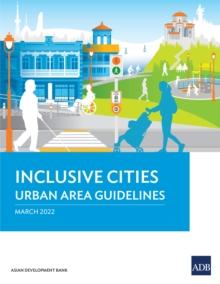 Inclusive Cities : Urban Area Guidelines