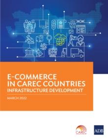 E-Commerce in CAREC Countries : Infrastructure Development