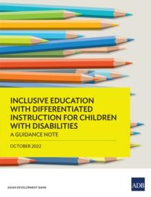 Inclusive Education with Differentiated Instruction for Children with Disabilities : A Guidance Note