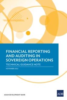 Financial Reporting and Auditing in Sovereign Operations : Technical Guidance Note