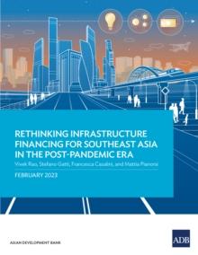 Rethinking Infrastructure Financing for Southeast Asia in the Post-Pandemic Era