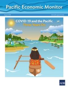 Pacific Economic Monitor - August 2023 : COVID-19 and the Pacific Three Years On