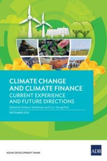 Climate Change and Climate Finance : Current Experience and Future Directions