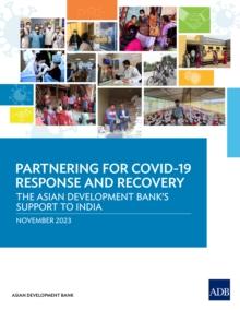 Partnering for COVID-19 Response and Recovery : The Asian Development Bank's Support to India