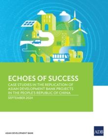 Echoes of Success : Case Studies in the Replication of Asian Development Bank Projects in the People's Republic of China