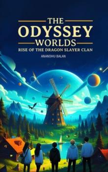 Odyssey of Worlds : Rise of the Dragon Slayer Clan