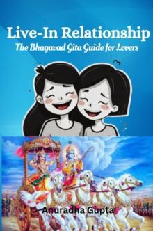 Live-In Relationship-The Bhagavad Gita Guide for Lovers