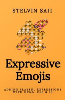 Expressive Emojis: Adding Playful Expressions with HTML, CSS & JS