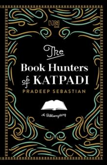 The Book Hunters of Katpadi : A Bibliomystery