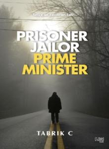 Prisoner, Jailor, Prime Minister