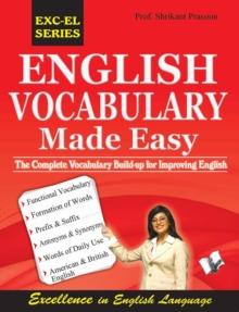 English Vocabulary Made Easy : the complete vocabulary build up for improving english