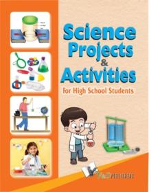 Science Projects & Activities : New and Innovative Projects for High School Students