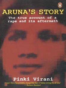 Aruna's Story : The True account of a Rape and its Aftermath