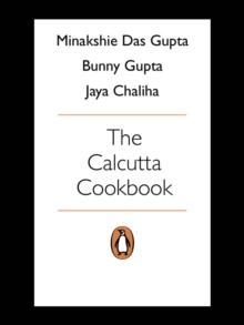 Calcutta Cookbook : A Treasury of Recipes From Pavement to Place