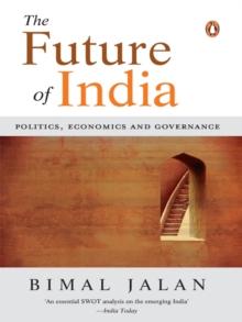 The Future of India : Politics, Economics and Governance