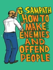 How to Make Enemies and Offend People