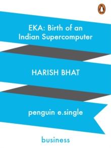 EKA : Birth of an Indian Supercomputer