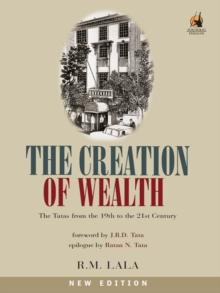 The Creation of wealth : The Tatas from the 19th to the 21st Century