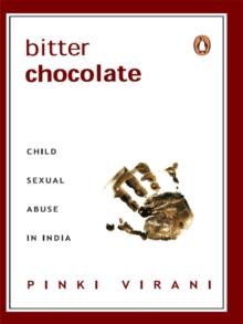 Bitter Chocolate : Child Sexual Abuse in India