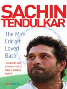 Sachin Tendulkar : The Man Cricket Loved Back