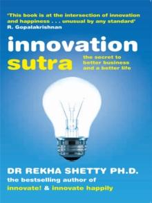 Innovation Sutra : The Secret of Good Business and a Good Life