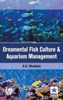 Ornamental Fish Culture and Aquarium Management