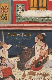 Madhav & Kama: A Love Story from Ancient India