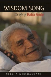 Wisdom Song: The Life of Baba Amte