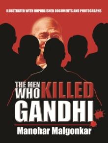 The Men Who Killed Gandhi