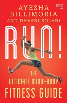 Run! : The Ultimate Mind-Body Fitness Guide