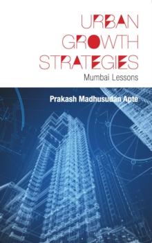 Urban Growth Strategies : Mumbai Lessons