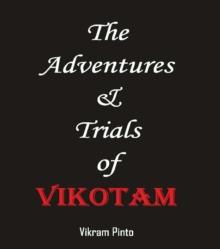 The Adventures & Trials of VIKOTAM