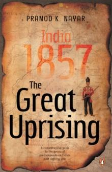 The Great Uprising : India, 1857