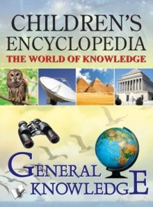 CHILDREN'S ENCYCLOPEDIA - GENERAL KNOWLEDGE