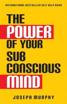 The Power of Your Subconscious Mind