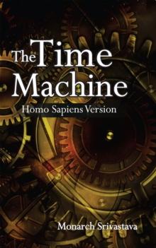 The Time Machine : Homo Sapiens Version