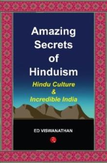 Amazing Secrets of Hinduism : Hindu Culture and Incredible India