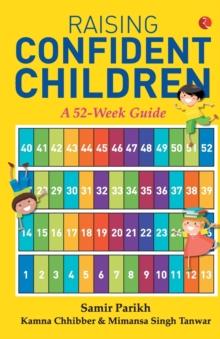 Raising Confident Children : A 52-Week Guide