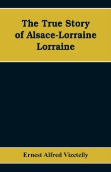 The True Story of Alsace-Lorraine - Lorraine