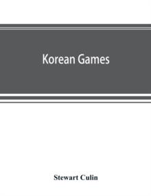 Korean games : with notes on the corresponding games of China and Japan