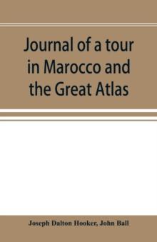 Journal of a tour in Marocco and the Great Atlas