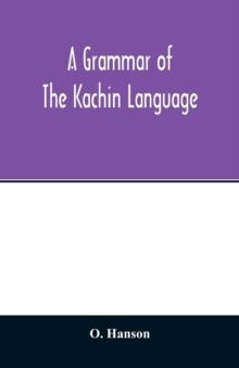 A grammar of the Kachin language