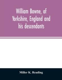 William Bowne, of Yorkshire, England and his descendants