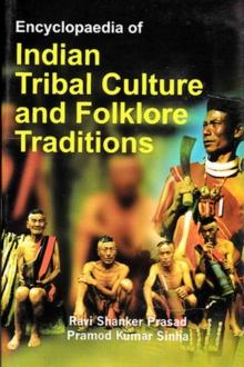 Encyclopaedia of Indian Tribal Culture and Folklore Traditions (Genesis of Indian Tribes)