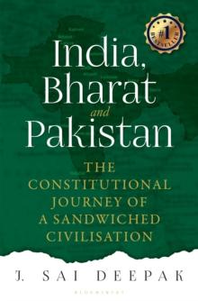 India, Bharat and Pakistan : The Constitutional Journey of a Sandwiched Civilisation