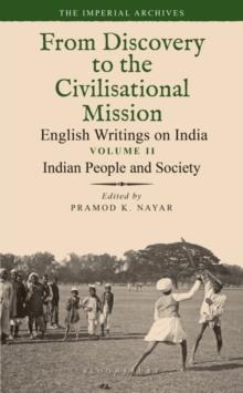 Indian People and Society : From Discovery to the Civilizational Mission: English Writings on India, The Imperial Archive, Volume 2