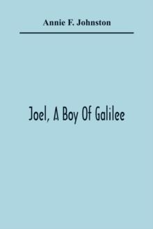 Joel, A Boy Of Galilee