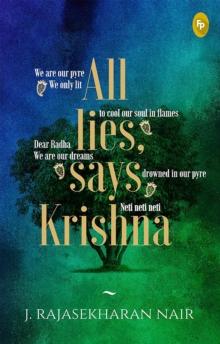 All Lies, Says Krishna