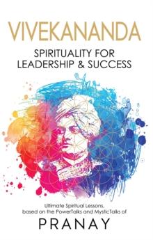 VIVEKANANDA : Spirituality For Leadership & Success